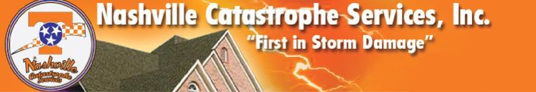 Nashville Catastrophe Services, Inc. - First In Storm Damage